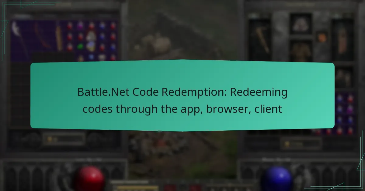 Battle.Net Code Redemption: Redeeming codes through the app, browser, client