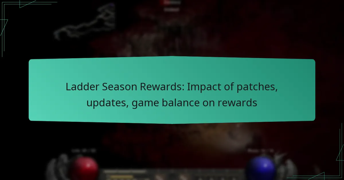 Ladder Season Rewards: Impact of patches, updates, game balance on rewards