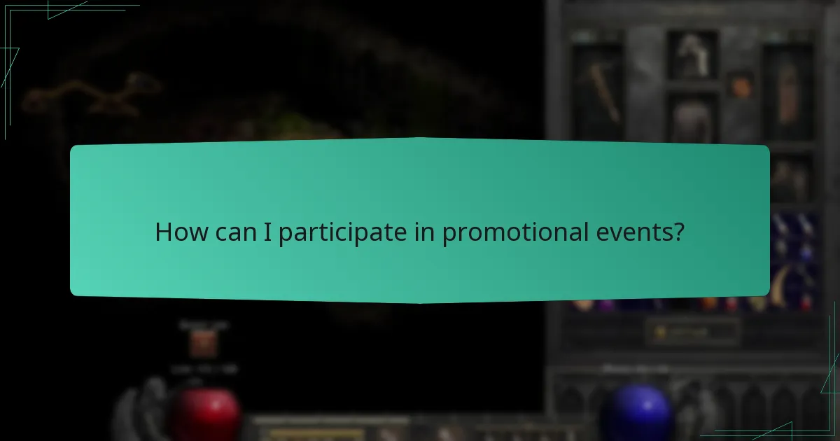 How can I participate in promotional events?