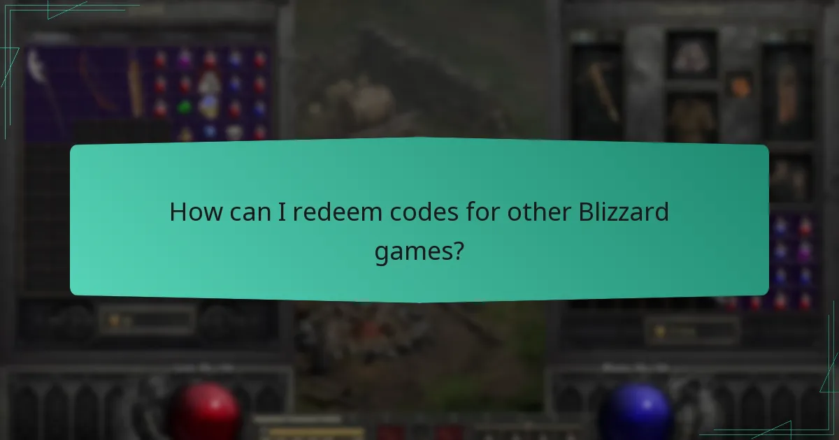 How can I redeem codes for other Blizzard games?