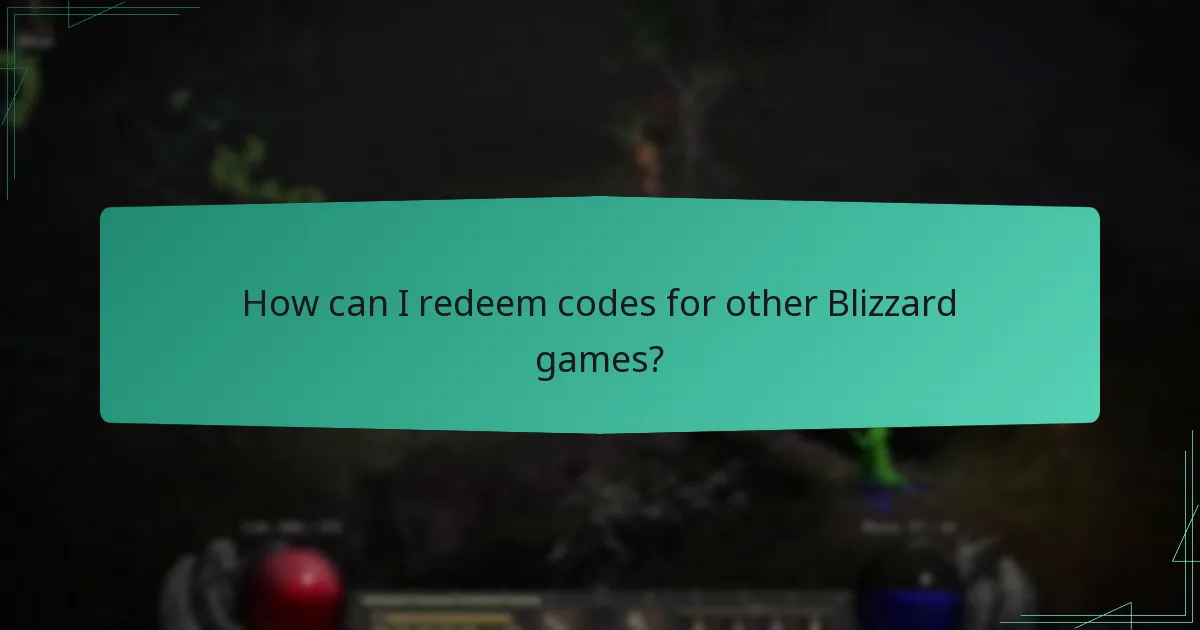 How can I redeem codes for other Blizzard games?
