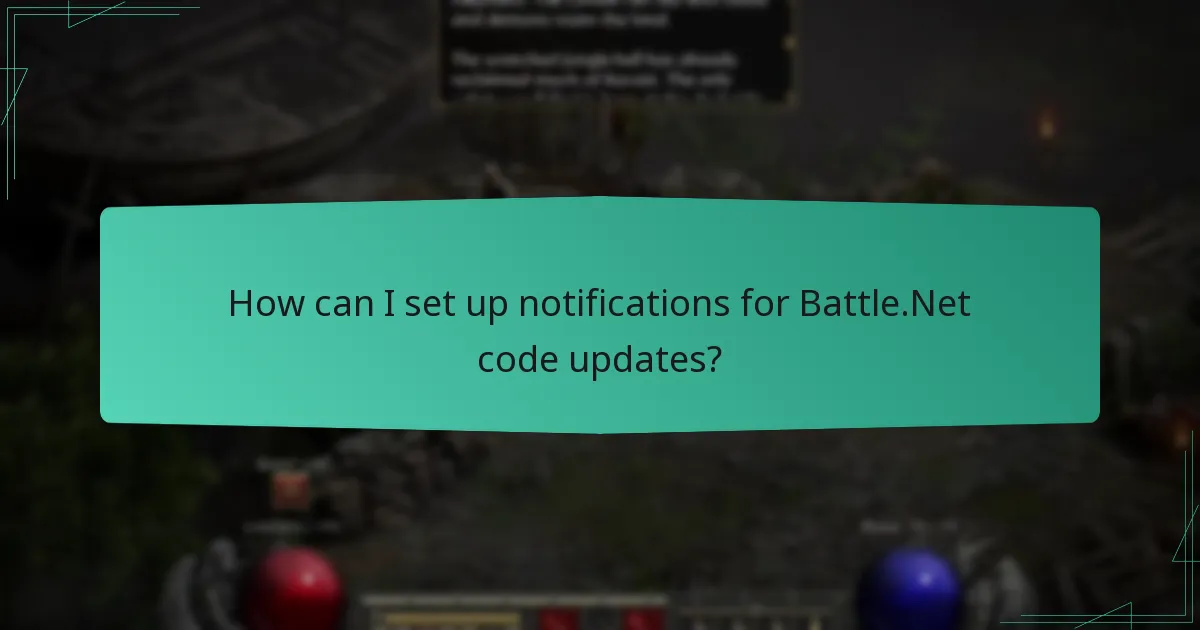 How can I set up notifications for Battle.Net code updates?