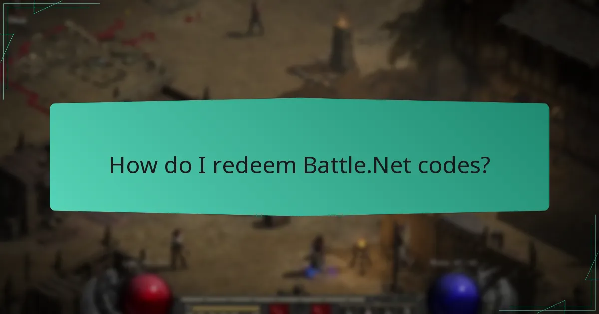 How do I redeem Battle.Net codes?