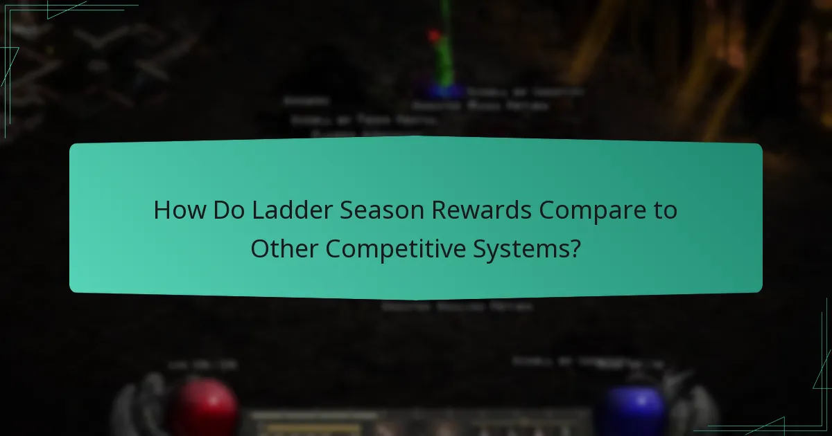 How Do Ladder Season Rewards Compare to Other Competitive Systems?