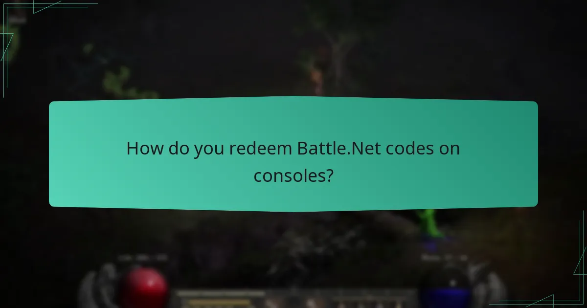 How do you redeem Battle.Net codes on consoles?