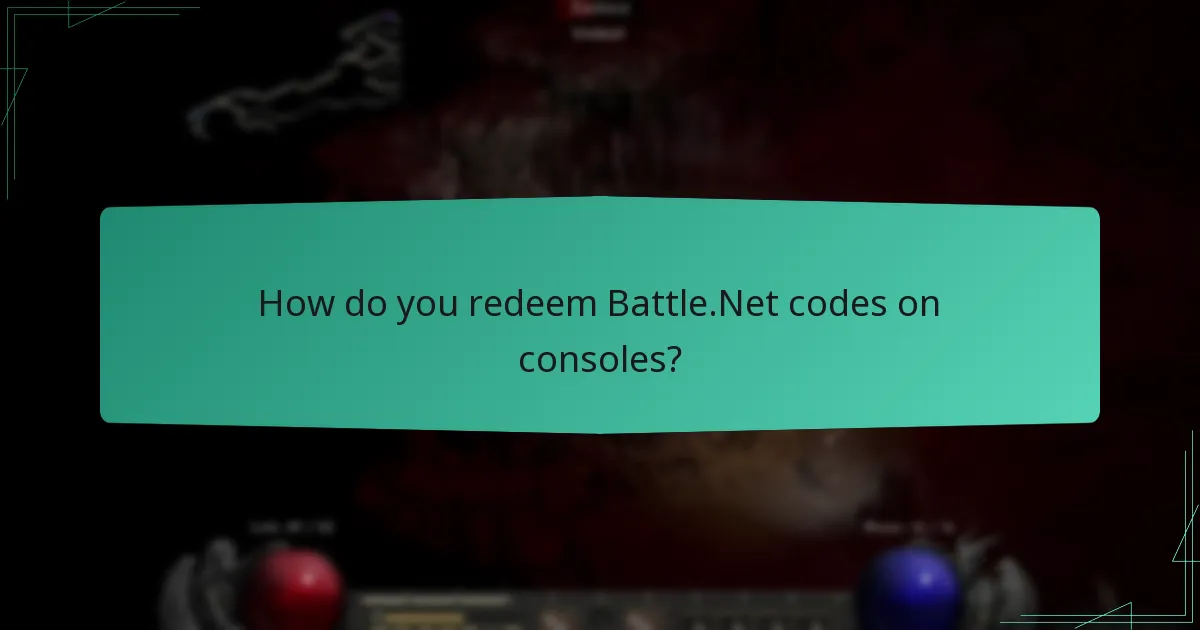 How do you redeem Battle.Net codes on consoles?