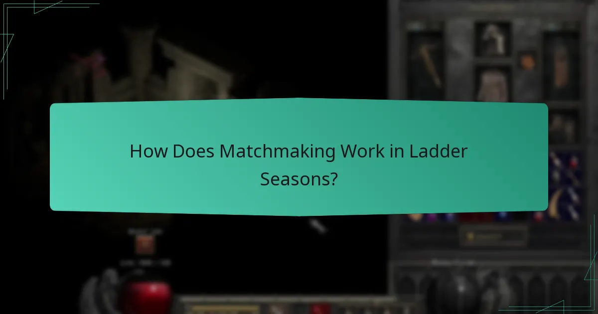 How Does Matchmaking Work in Ladder Seasons?