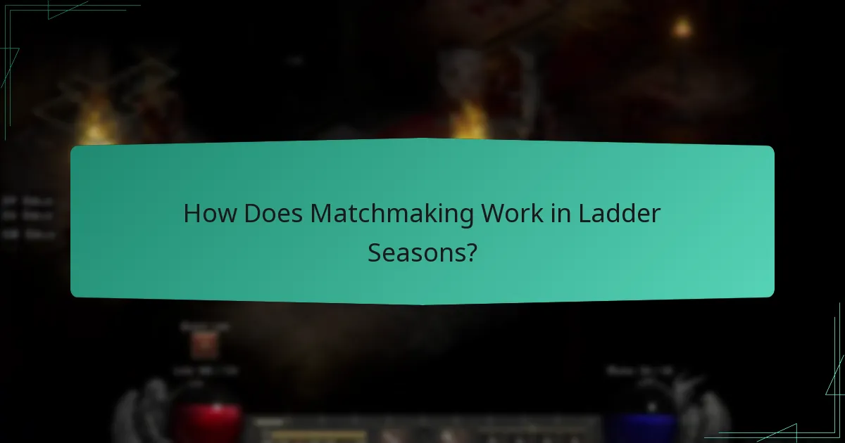 How Does Matchmaking Work in Ladder Seasons?