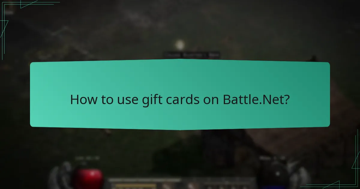 How to use gift cards on Battle.Net?
