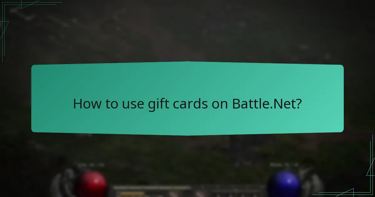 How to use gift cards on Battle.Net?