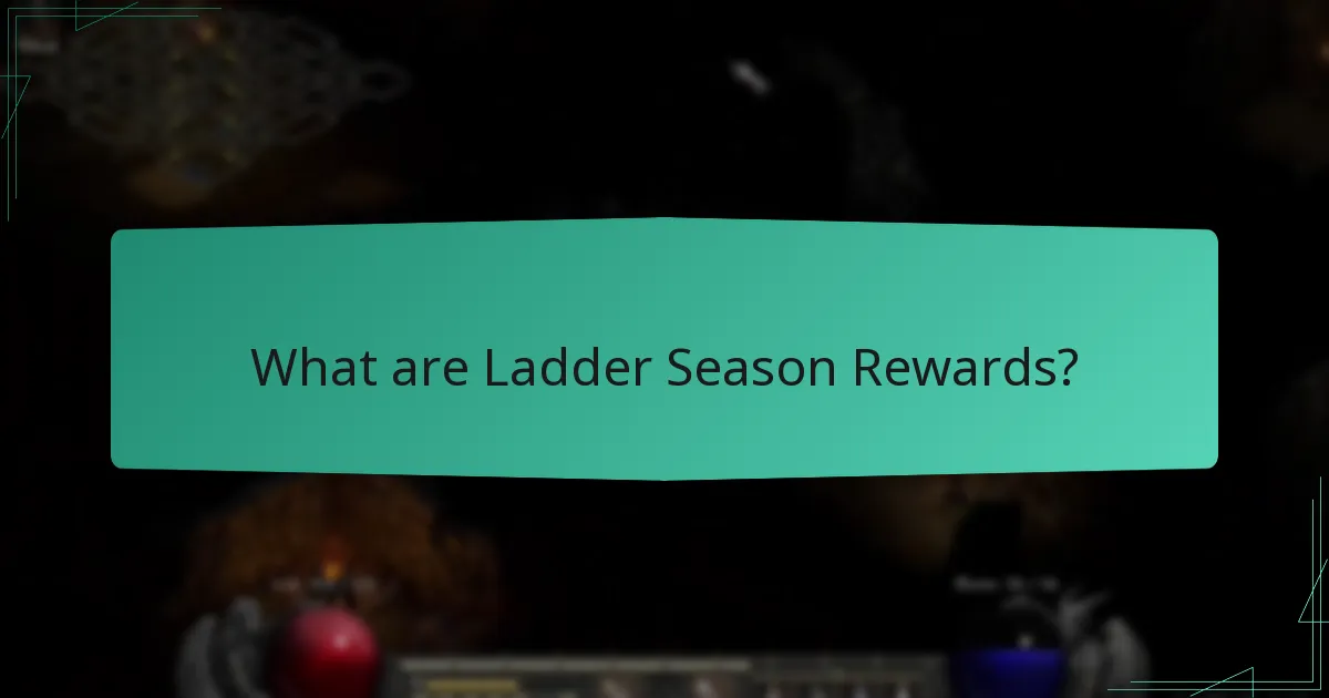What are common misconceptions about Ladder Season rewards?
