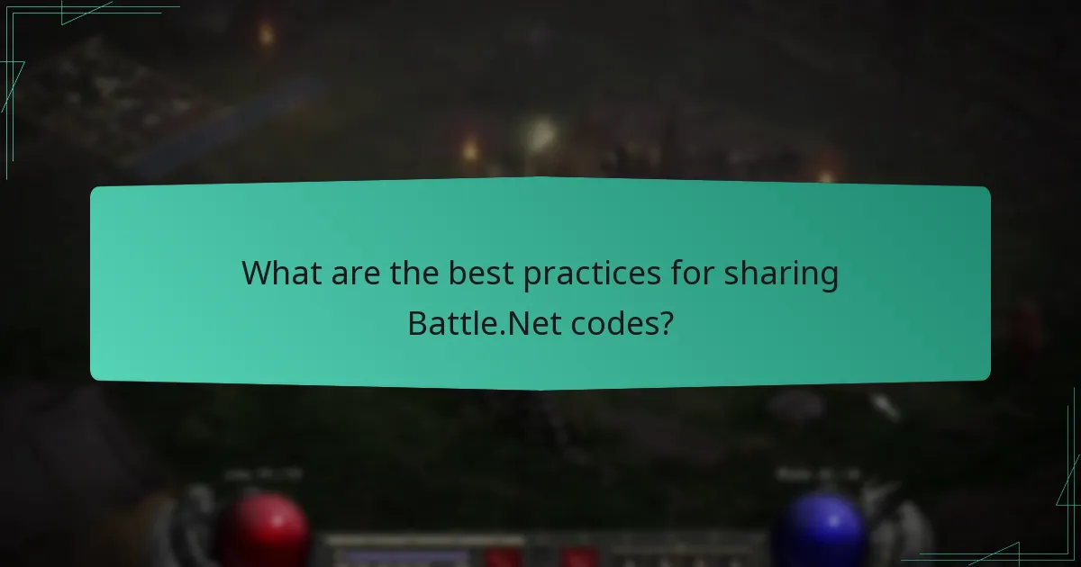 What are the best practices for sharing Battle.Net codes?