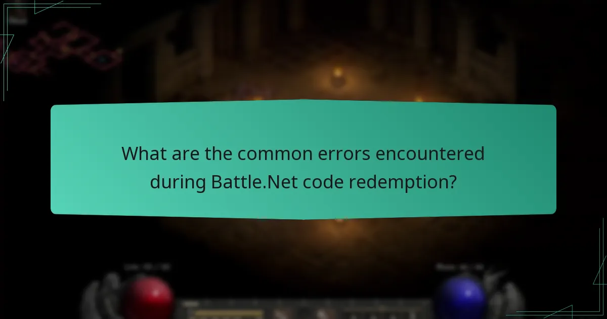 What are the common errors encountered during Battle.Net code redemption?