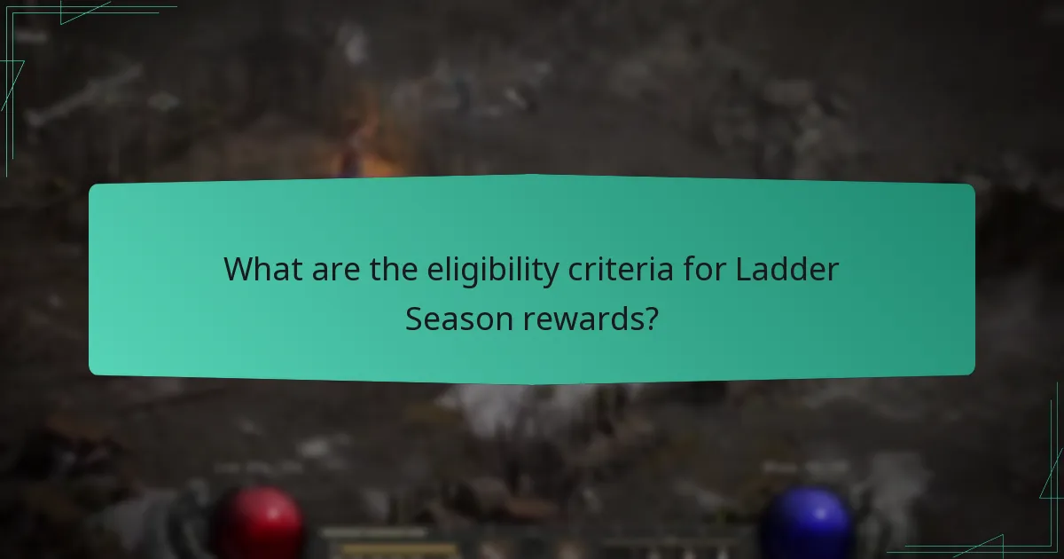 What are the eligibility criteria for Ladder Season rewards?
