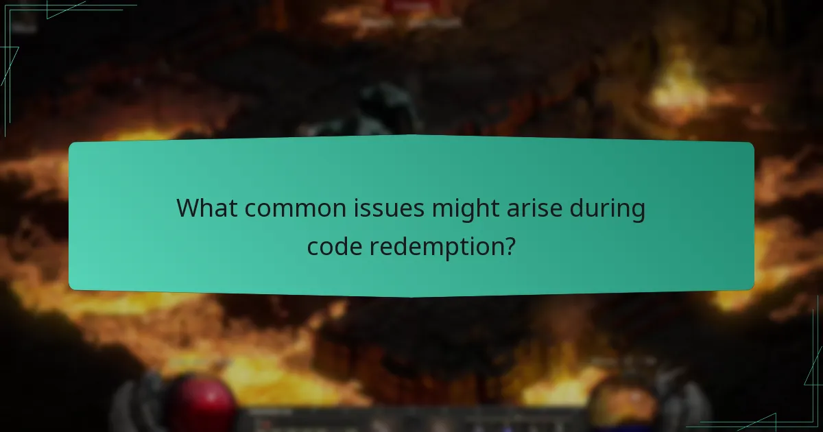 What common issues might arise during code redemption?
