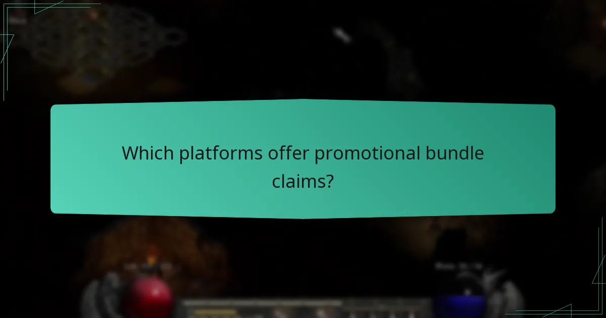 Which platforms offer promotional bundle claims?