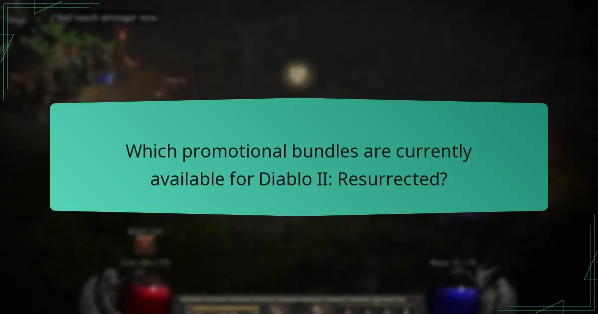 Which promotional bundles are currently available for Diablo II: Resurrected?